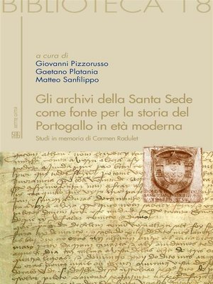 cover image of Gli archivi della Santa Sede come fonte per la storia del Portogallo in età moderna